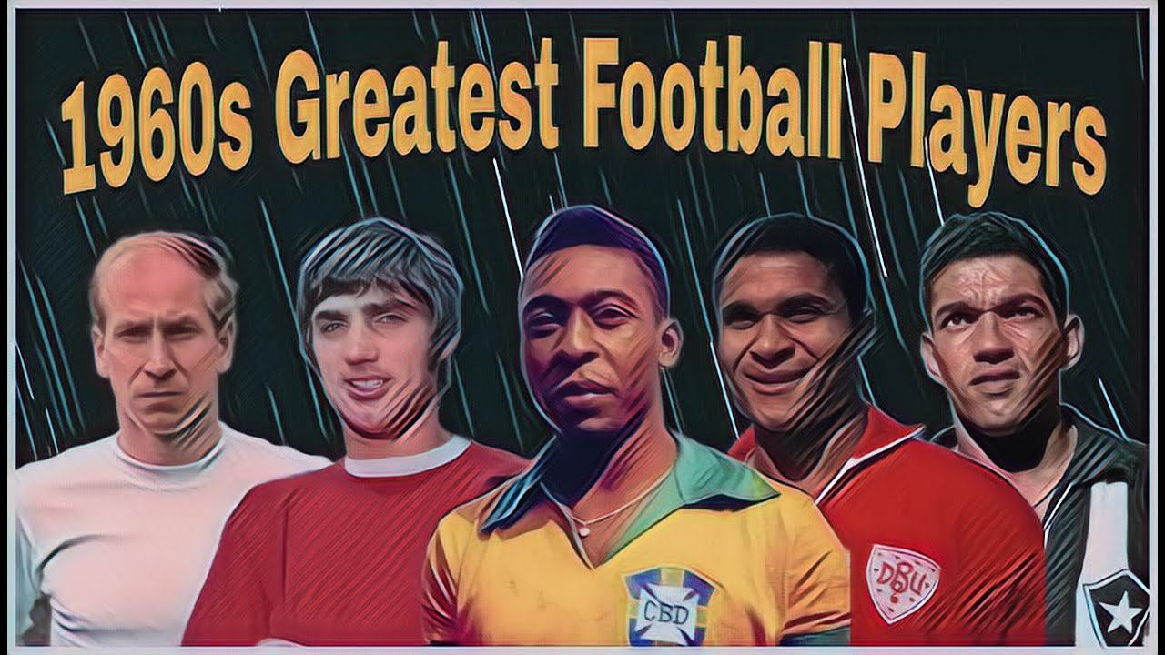 Best Football Players In The 1960s Image to u