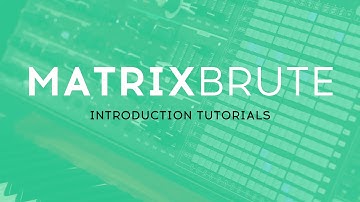 MatrixBrute Introduction Tutorials