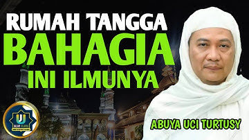 Abuya uci turtusi cilongok ceramah tentang rumah tangga yang bahagia