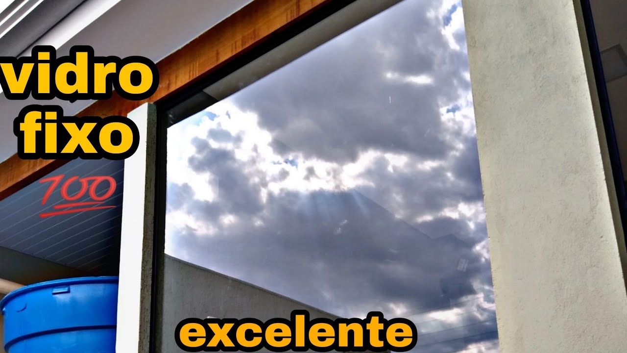🔴Vidro fixo  muito bom 🔴   (vídeo em time-lapse)