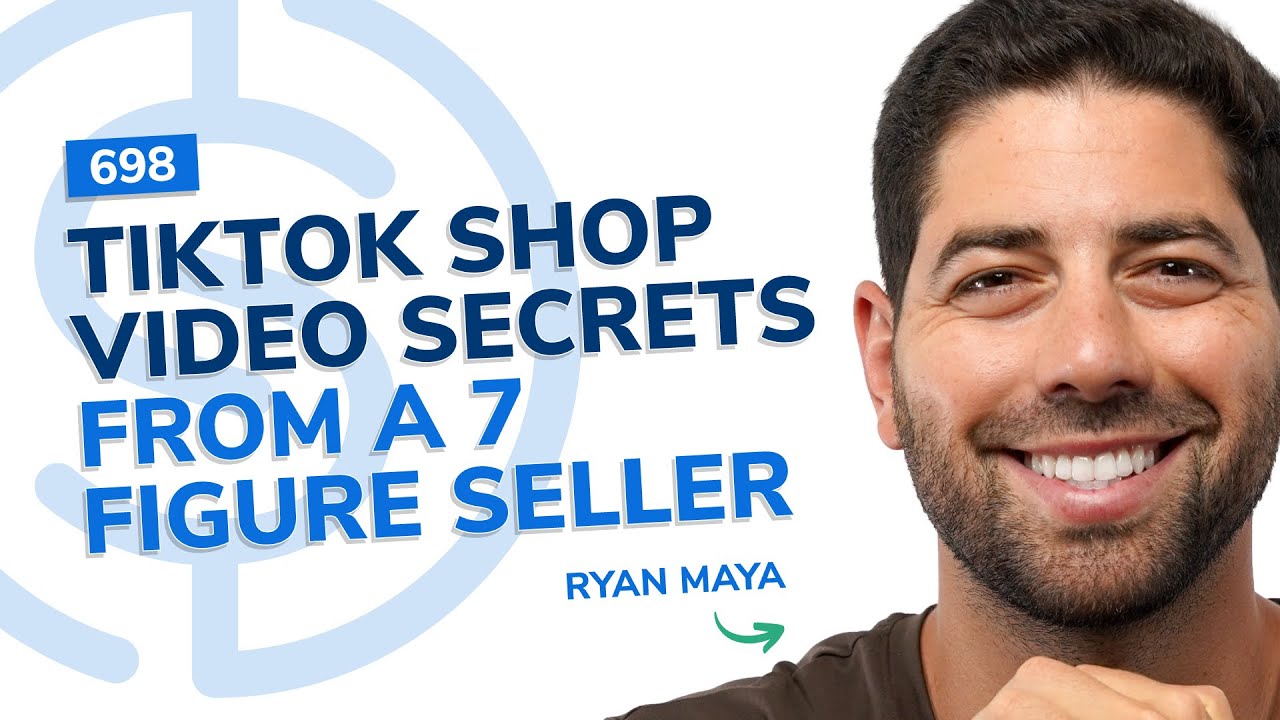 #698 - TikTok Shop Video Secrets From A 7 Figure Seller