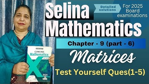 Chapter - 9( Matrices) Exercise-(TEST YOURSELF) ques-(1-5) class 10th icse Selina math # 2025-2026 #