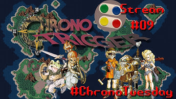 Chrono Trigger Live Stream Episode 9 #ChronoTuesday