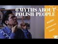 6 MYTHS ABOUT POLISH PEOPLE! True or False?