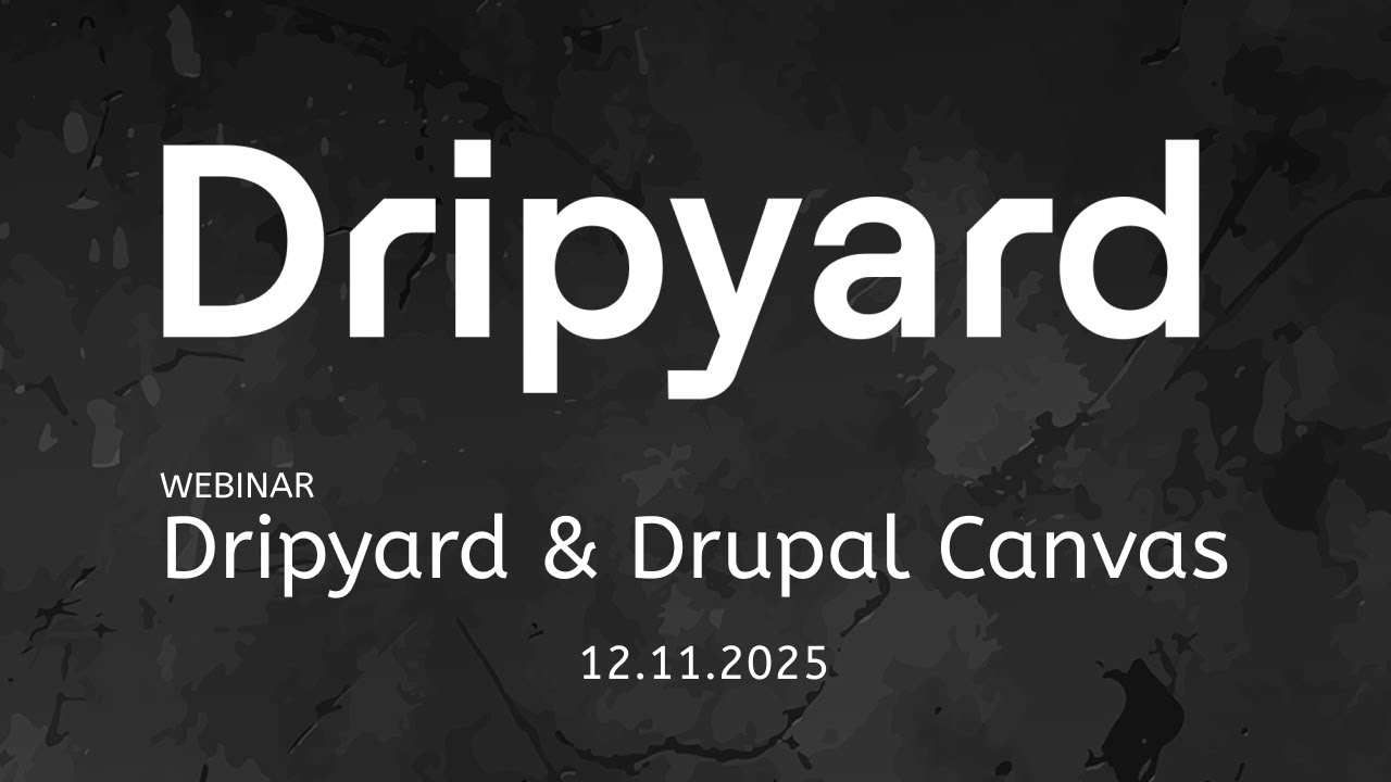 Webinar:  Dripyard and Drupal Canvas