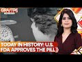 Gravitas Recall: US FDA approved the first birth control pill, 64 years ago today