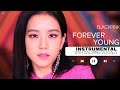 BLACKPINK Forever Young Official Instrumental With Backing Vocals Lyrics 