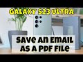 How to Save an Email As a PDF File Samsung Galaxy S23 Ultra