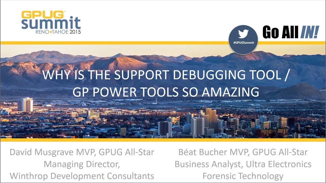 DBA SIG Why is the Support Debugging Tool / GP Power Tools so Amazing ...