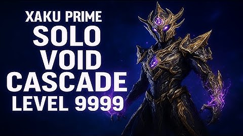 XAKU - Solo Void Cascade Level 9999 (128 Exolizers) Warframe level cap