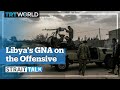 Libya’s GNA Makes Major Military Gains
