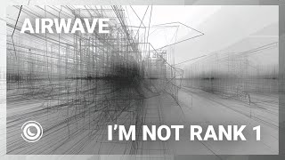 Airwave - I'm Not Rank 1 (Extended Mix)