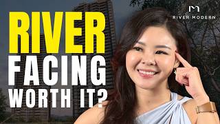 River Modern - Should You Pay More For River View? | River Valley CCR New Launch 2026 River Modern - Should You Pay More For River View? | River Valley CCR New Launch 2026