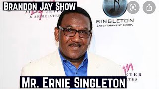 Brandon Jay Show Exclusive with Ernie Singleton