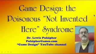 Game Design: the Poisonous "Not Invented Here" syndrome