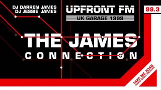 UK Garage Classics 1999 | The James Connection: DJ Darren James & DJ Jesse James | Upfront FM 99.3