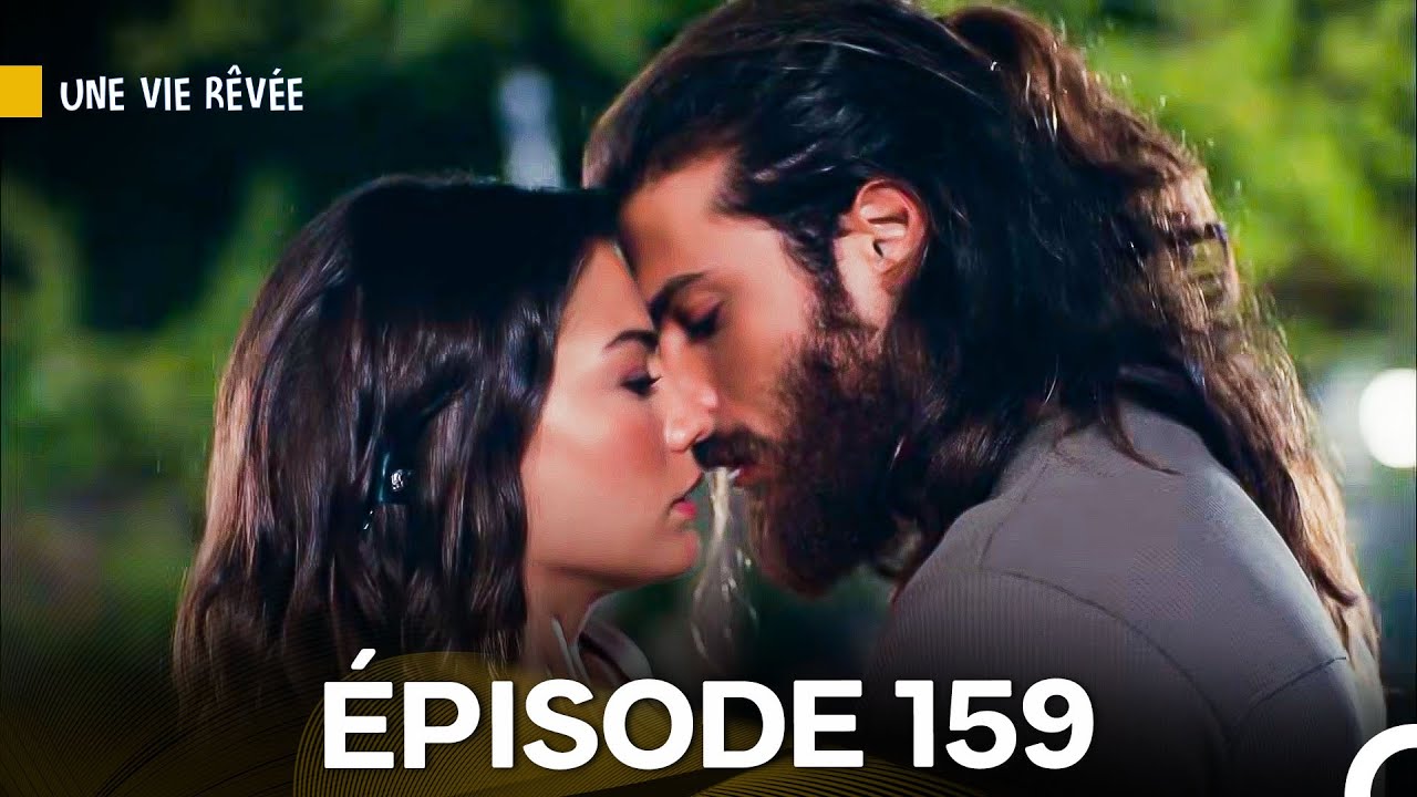 Une Vie Rêvée Épisode 159 (Doublage en Français)