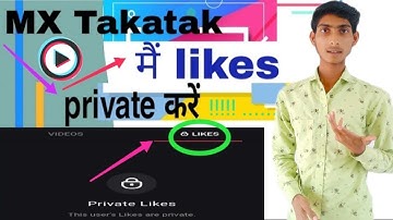 MX Takatak pe liked videos private kaise kare