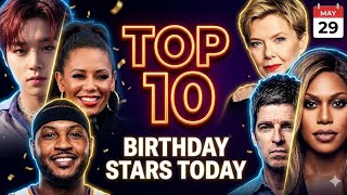 Top 10 Celebrities Celebrating Birthday Today | May 29, 2026 ft EvaDoc 