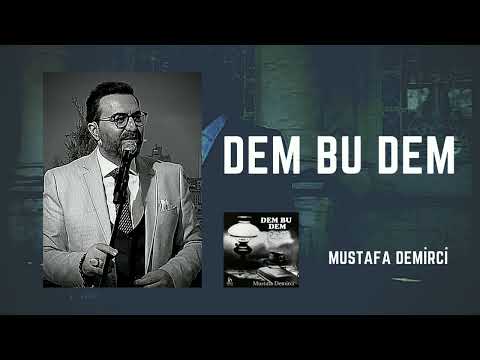 Dem Bu Dem - Mustafa Demirci