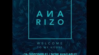 Ana Rizo - Welcome To My House (Lyric Video)