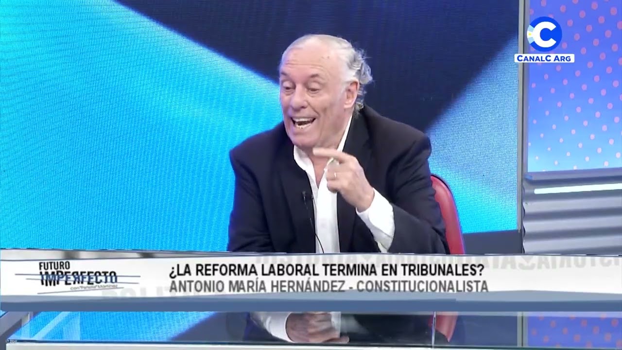¿La reforma laboral termina en tribunales? | Antonio María Hernández, constitucionalista