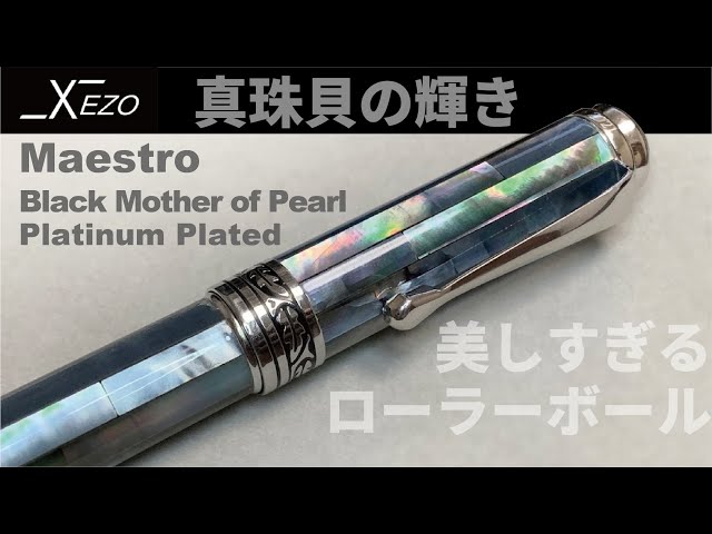 XEZO Maestro Black MOP｜虹色の光、真珠貝の軸を持つ美しすぎる