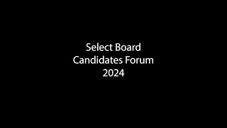 Select Board Candidates Forum 2024