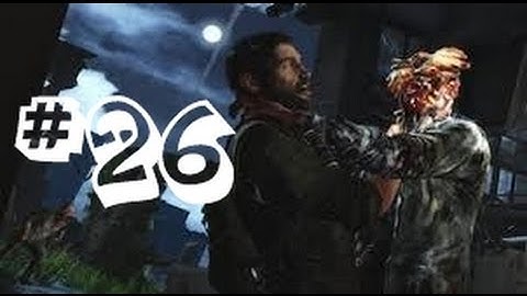 The Last of Us Walkthrough Part 26 - Get to Henry