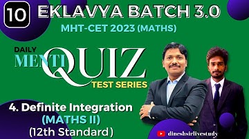 Definite Integration : MATHS II Menti Quiz Test for MHT-CET 2023 | Session 10 | Dinesh Sir