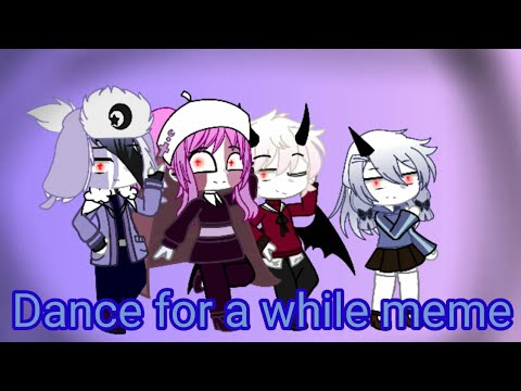 dancing for a while meme [Ruv, sarv, selever, rasazy] (fnf) [gacha club