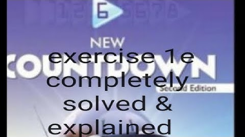 oxford| new countdown book 6 second edition chapter 1 exercise 1e . completely solved.