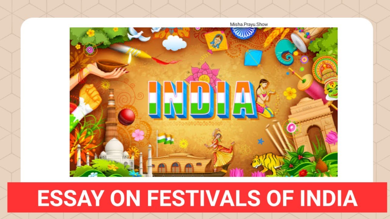 Festivals Of India Essay Importance Of Indian Festivals In English festivals-of-india-essay-importance-of-indian-festivals-in-english
