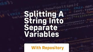 splitting a string into separate variables