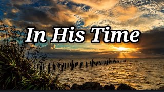 In His Time (Lyrics)