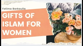 GIFTS OF ISLAM FOR WOMEN * MUST WATCH * screenshot 2
