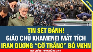 🔥 TIN SÉT ĐÁNH: GIÁO CHỦ KHAMENEI MẤT TÍCH – IRAN CHÍNH THỨC DƯƠNG “CỜ TRẮNG” TỪ BỎ VŨ KHÍ HẠT NHÂN!