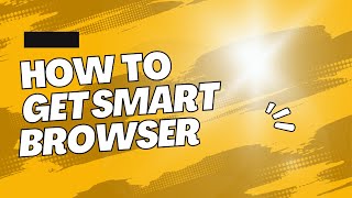 How to get smart Browser screenshot 5