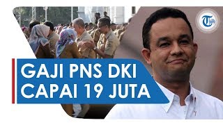 Gaji PNS di DKI Jakarta Capai 19 Juta/Bulan, Anies: Jangan Berharap Kerja Nganggur Ya
