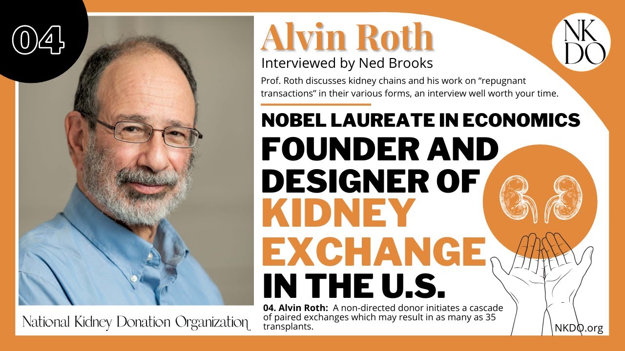 Alvin Roth: Nobel laureate in economics, founder and designer of kidney exchange