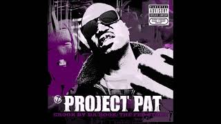 Project Pat - N*gga Got Popped (Screwed) Wealth