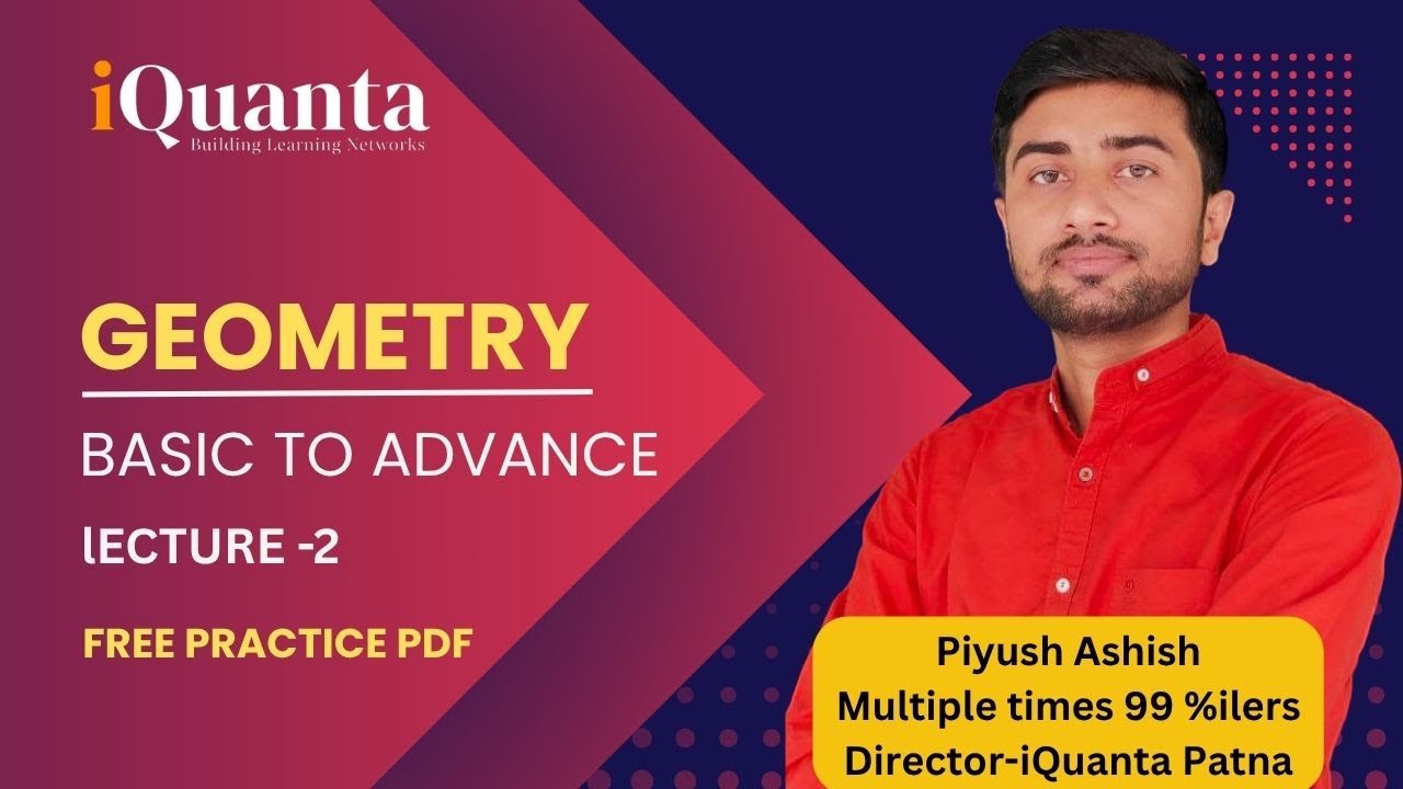 Geometry Lec-2 for CAT/NMAT/SNAP/XAT, Piyush Sir