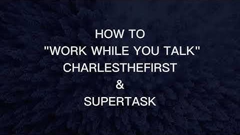 [TUTORIAL] CHARLESTHEFIRST & SUPERTASK - "WORK WHILE YOU TALK" (FULL PROJECT BREAKDOWN)