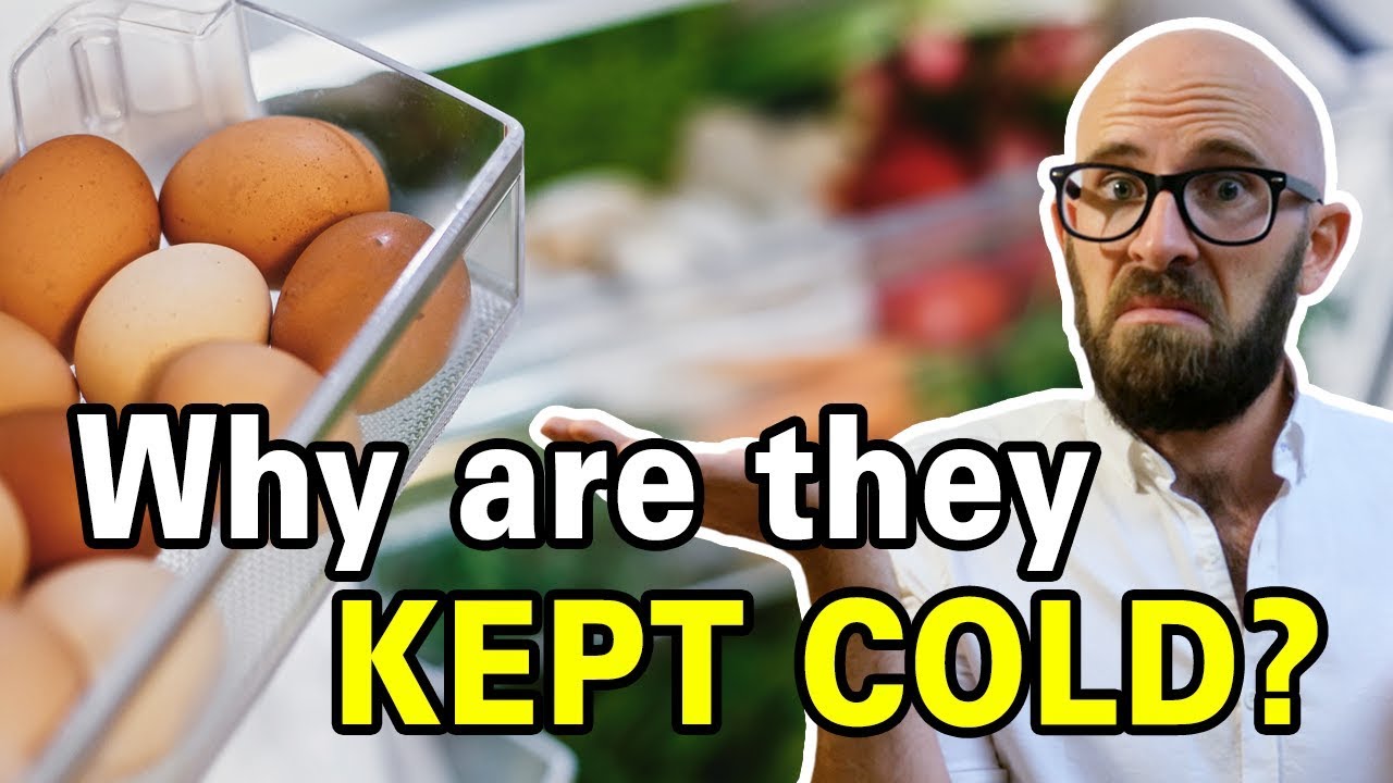 Why Do Americans Refrigerate Their Eggs And Most Other Countries Don'T?