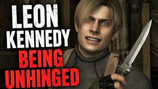 Leon Kennedy Being Unhinged