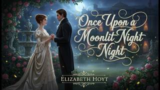 Once Upon a Moonlit Night by Elizabeth Hoyt – A Darkly Enchanting Tale of Secrets
