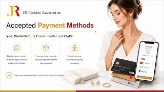 Secure & Flexible Payment Methods for Custom B2B Jewelry Orders | JR Fashion Accessories