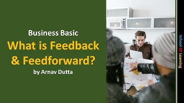 What is Feedback & Feedforward?
