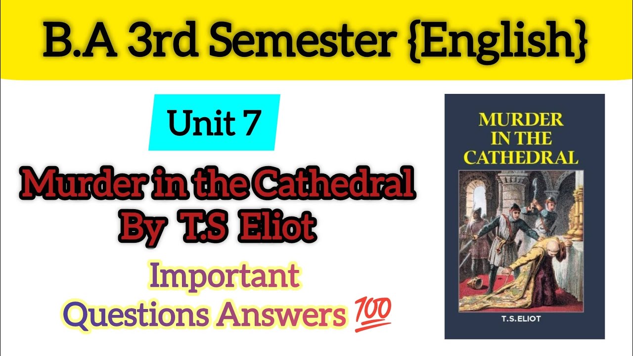 B.A 3rd Semester English Unit 7 || Murder in the Cathedral By T.S Eliot Important Question Answers