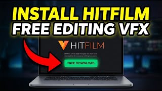 How to install HitFilm for editing and VFX layering - Step By Step